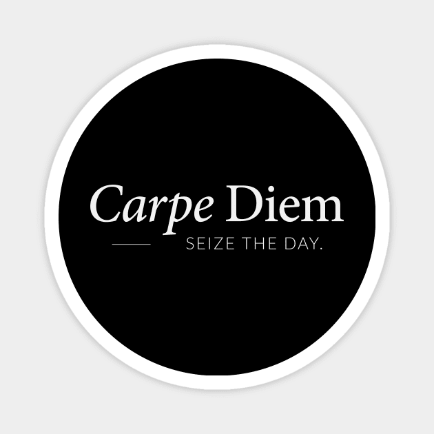 Carpe Diem, Seize The Day Magnet by Positive Lifestyle Online